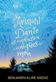 ARISTÒTIL I DANTE ES CAPBUSSEN A LES AIGÜES | 9788412392586 | BENJAMIN ALIRE SÁENZ | Llibreria Online de Tremp