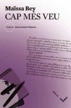 CAP MÉS VEU | 9788412398120 | MAÏSSA BEY | Llibreria Online de Tremp