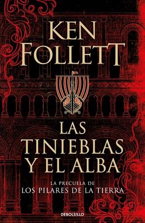 LAS TINIEBLAS Y EL ALBA (LA PRECUELA DE LOS PILARES DE LA TIERRA) | 9788466359801 | FOLLETT, KEN | Llibreria Online de Tremp