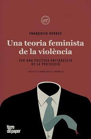 UNA TEORIA FEMINISTA DE LA VIOLENCIA -CAT | 9788418705199 | FRANÇOISE VERGÈS