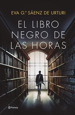 EL LIBRO NEGRO DE LAS HORAS | 9788408252856 | GARCÍA SÁENZ DE URTURI, EVA | Llibreria Online de Tremp