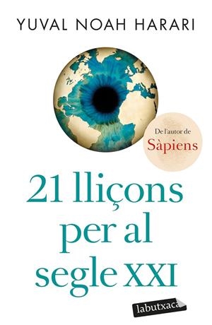 21 LLIÇONS PER AL SEGLE XXI | 9788418572715 | NOAH HARARI, YUVAL | Llibreria Online de Tremp