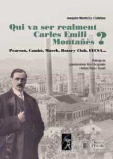 QUI VA SER REALMENT CARLES EMILI MONTAÑÈS? | 9788496786028 | JOAQUIM MONTCLUS I ESTEBAN | Llibreria Online de Tremp