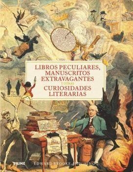 LIBROS PECULIARES, MANUSCRITOS EXTRAVAGANTES Y OTRAS CURIOSIDADES LITERARIAS | 9788418725357 | BROOK-HITCHING, EDWARD | Llibreria Online de Tremp