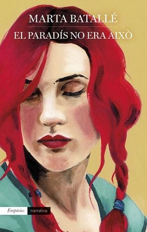 EL PARADÍS NO ERA AIXÒ | 9788418833298 | BATALLÉ, MARTA | Llibreria Online de Tremp