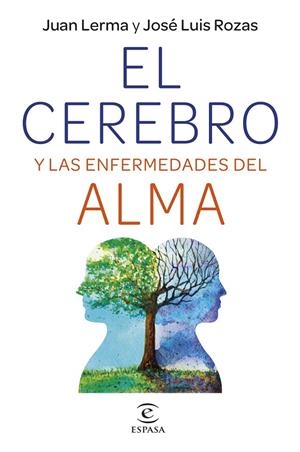 EL CEREBRO Y LAS ENFERMEDADES DEL ALMA | 9788467064728 | LERMA, JUAN/ROZAS, JOSÉ LUIS | Llibreria Online de Tremp