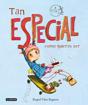 TAN ESPECIAL COMO QUIERAS SER | 9788408253099 | DÍAZ REGUERA, RAQUEL | Llibreria Online de Tremp