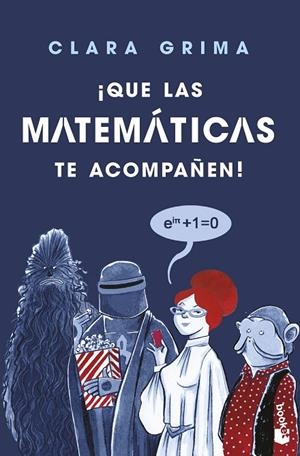 ¡QUE LAS MATEMÁTICAS TE ACOMPAÑEN! | 9788408252955 | GRIMA RUIZ, CLARA | Llibreria Online de Tremp
