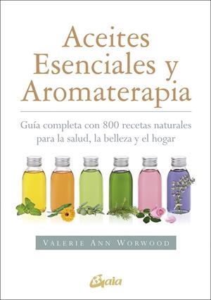 ACEITES ESENCIALES Y AROMATERAPIA | 9788484456049 | WORWOOD, VALERIE ANN | Llibreria Online de Tremp