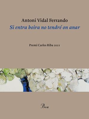 SI ENTRA BOIRA NO TENDRÉ ON ANAR | 9788475889320 | VIDAL FERRANDO, ANTONI | Llibreria Online de Tremp