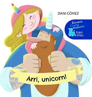 ARRI, UNICORN! | 9788468355382 | GÓMEZ SALAMANCA, DANIEL | Llibreria Online de Tremp