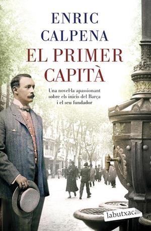 EL PRIMER CAPITÀ | 9788418572869 | CALPENA, ENRIC | Llibreria Online de Tremp