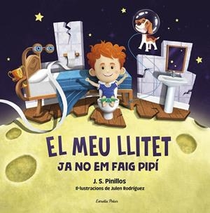 EL MEU LLITET 2. JA NO EM FAIG PIPÍ | 9788413892276 | PINILLOS, J. S. | Llibreria Online de Tremp