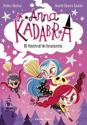 ANNA KADABRA 8. EL FESTIVAL DE BRUIXERIA | 9788413891699 | MAÑAS, PEDRO/SIERRA LISTÓN, DAVID | Llibreria Online de Tremp