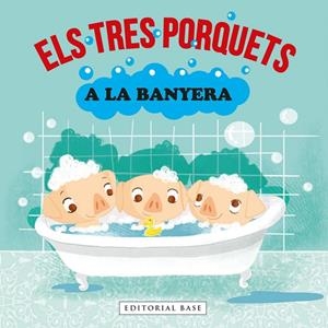 ELS TRES PORQUETS A LA BANYERA | 9788418434990 | GASOL, ANNA/BLANCH, TERESA/RAMOS, TERESA | Llibreria Online de Tremp