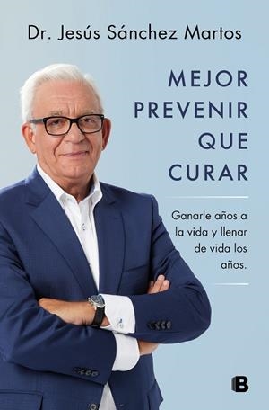 MEJOR PREVENIR QUE CURAR | 9788466671187 | SÁNCHEZ MARTOS, JESÚS | Llibreria Online de Tremp