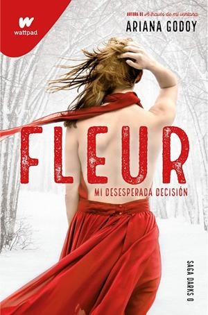 FLEUR. MI DESESPERADA DECISIÓN (DARKS 0) | 9788418798719 | GODOY, ARIANA | Llibreria Online de Tremp
