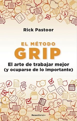 EL MÉTODO GRIP. EL ARTE DE TRABAJAR MEJOR (Y OCUPARSE DE LO IMPORTANTE) | 9788418557712 | PASTOOR, RICK | Llibreria Online de Tremp