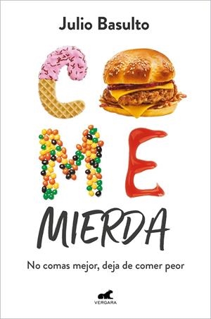 COME MIERDA | 9788418620447 | BASULTO, JULIO | Llibreria Online de Tremp