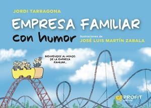 EMPRESA FAMILIAR CON HUMOR | 9788418464638 | TARRAGONA COROMINA, JORDI | Llibreria Online de Tremp