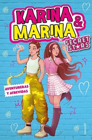AVENTURERAS Y ATREVIDAS (KARINA & MARINA SECRET STARS 3) | 9788418594779 | KARINA & MARINA | Llibreria Online de Tremp