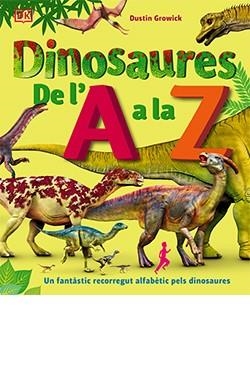 DINOSAURES DE L'A A LA Z | 9788418350603 | GROWICK, DUSTIN | Llibreria Online de Tremp