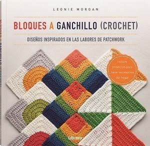 BLOQUES A GANCHILLO (CROCHET) | 9789463597586 | MORGAN, LEONIE | Llibreria Online de Tremp