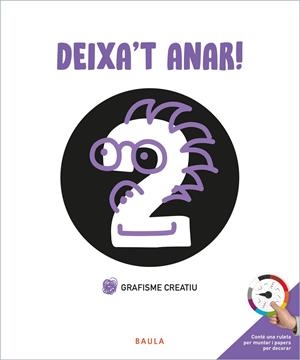 DEIXA'T ANAR! GRAFISME CREATIU | 9788447946730