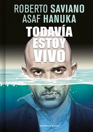 TODAVÍA ESTOY VIVO | 9788416709267 | SAVIANO, ROBERTO/HANUKA, ASAF | Llibreria Online de Tremp