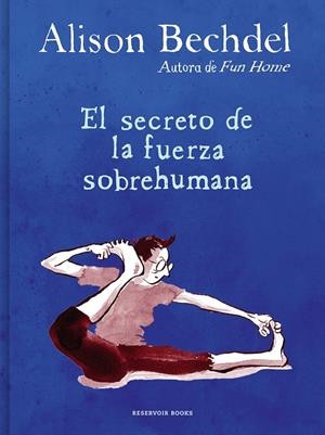 EL SECRETO DE LA FUERZA SOBREHUMANA | 9788418052125 | BECHDEL, ALISON | Llibreria Online de Tremp