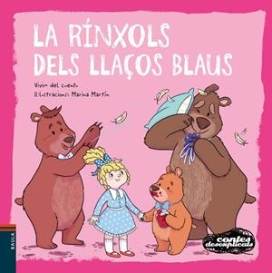 LA RÍNXOLS DELS LLAÇOS BLAUS | 9788447946877 | VIVIM DEL CUENTU | Llibreria Online de Tremp