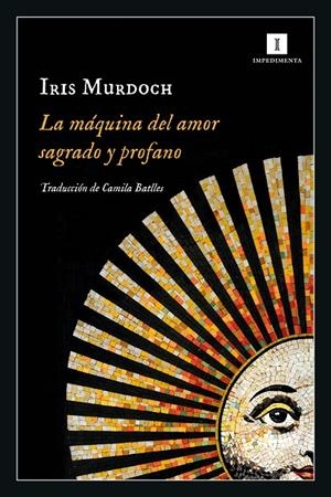 LA MÁQUINA DEL AMOR SAGRADO Y PROFANO | 9788418668418 | MURDOCH, IRIS | Llibreria Online de Tremp