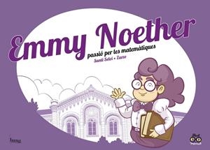 EMMY NOETHER PASSIO PER LES MATEMATIQUES - CAT | 9788417178604 | PEREZ, SELVI | Llibreria Online de Tremp