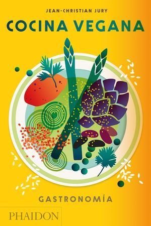 ESP COCINA VEGANA - GASTRONOMIA | 9780714874944 | JURY, JEAN-CHRISTIAN | Llibreria Online de Tremp