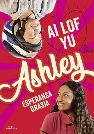 AI LOF YU, ASHLEY (I LOVE YOU, ASHLEY) | 9788420459899 | GRASIA, ESPERANSA | Llibreria Online de Tremp