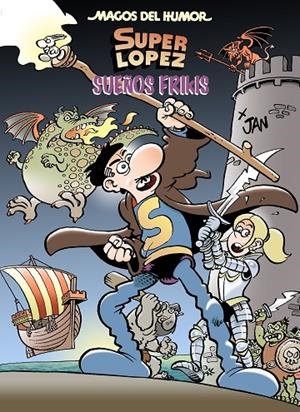 SUEÑOS FRIKIS (MAGOS DEL HUMOR SUPERLÓPEZ 213) | 9788402425331 | JAN, | Llibreria Online de Tremp