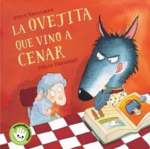 LA OVEJITA QUE VINO A CENAR (PEQUEÑAS MANITAS) | 9788448853280 | SMALLMAN, STEVE/DREIDEMY, JOËLLE | Llibreria Online de Tremp