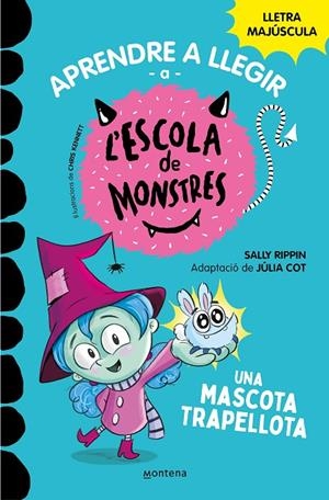 APRENDRE A LLEGIR A L'ESCOLA DE MONSTRES 1 - UNA MASCOTA TRAPELLOTA | 9788419085337 | RIPPIN, SALLY/COT, JÚLIA | Llibreria Online de Tremp