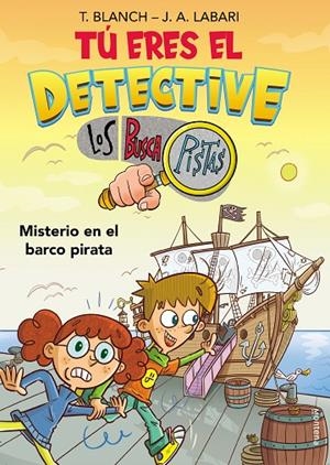 TÚ ERES EL DETECTIVE CON LOS BUSCAPISTAS 2 - MISTERIO EN EL BARCO PIRATA | 9788418038259 | BLANCH, TERESA/LABARI, JOSÉ ÁNGEL | Llibreria Online de Tremp