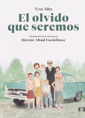 EL OLVIDO QUE SEREMOS-NOVELA GRÁFICA | 9788416131808 | ALBA, TYTO/ABAD FACIOLINCE, HÉCTOR