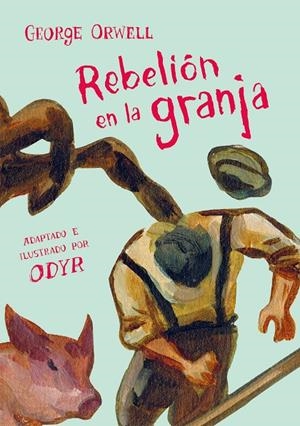 REBELIÓN EN LA GRANJA (LA NOVELA GRÁFICA) | 9788466346351 | ORWELL, GEORGE/ODYR, BERNARDI | Llibreria Online de Tremp