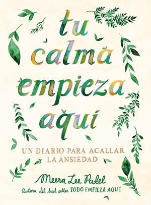 TU CALMA EMPIEZA AQUÍ | 9788401026294 | PATEL, MEERA LEE | Llibreria Online de Tremp