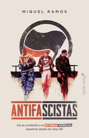 ANTIFASCISTAS | 9788412457803 | RAMOS, MIQUEL | Llibreria Online de Tremp