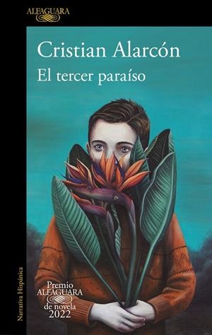 EL TERCER PARAÍSO (PREMIO ALFAGUARA DE NOVELA 2022) | 9788420461168 | ALARCÓN, CRISTIAN | Llibreria Online de Tremp