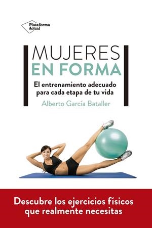 MUJERES EN FORMA | 9788418582769 | GARCÍA BATALLER, ALBERTO | Llibreria Online de Tremp