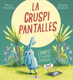 LA CRUSPIPANTALLES | 9788418184574 | DOCHERTY, HELEN/DOCHERTY, THOMAS | Llibreria Online de Tremp