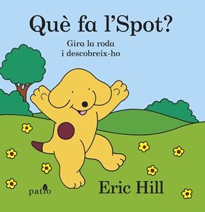 QUÈ FA L'SPOT? | 9788416620302 | HILL, ERIC | Llibreria Online de Tremp