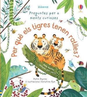 PER QUÈ ELS TIGRES TENEN RATLLES? | 9781474979627 | DAYNES, KATIE | Llibreria Online de Tremp