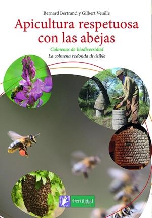 APICULTURA RESPETUOSA CON LAS ABEJAS | 9788494433429 | BERTRAND, BERNARD/VEUILLE, GILBERT | Llibreria Online de Tremp