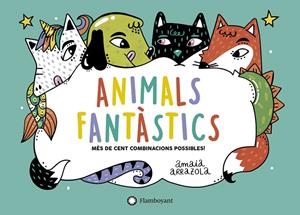 ANIMALS FANTÀSTICS | 9788418304019 | ARRAZOLA, AMAIA | Llibreria Online de Tremp